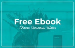 Free eBook Choose Conscious Water